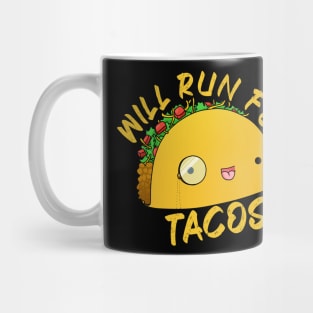 Will Run For Tacos Mug